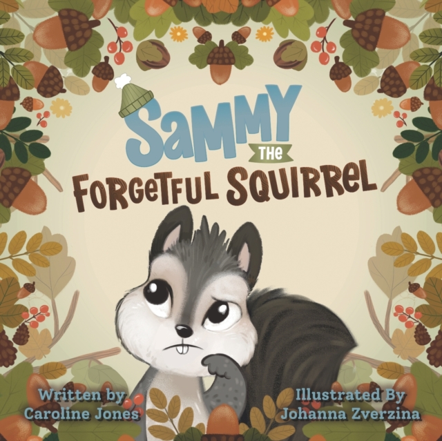 Sammy The Forgetful Squirrel, Paperback / softback Book