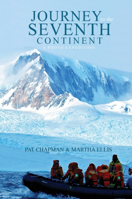Journey to the Seventh Continent : A Photo Expedition, Paperback / softback Book