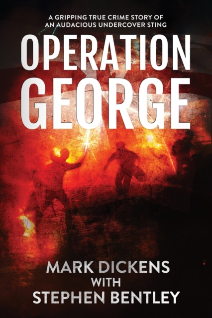 Operation George : A Gripping True Crime Story of an Audacious Undercover Sting, Paperback / softback Book