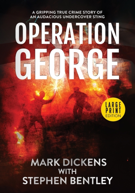 Operation George : A Gripping True Crime Story of an Audacious Undercover Sting, Paperback / softback Book