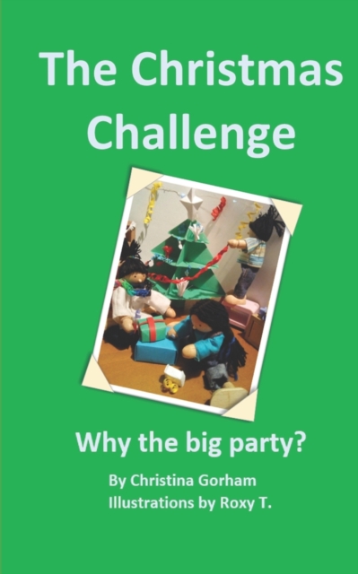 The Christmas Challenge : Why the big party?, Paperback / softback Book