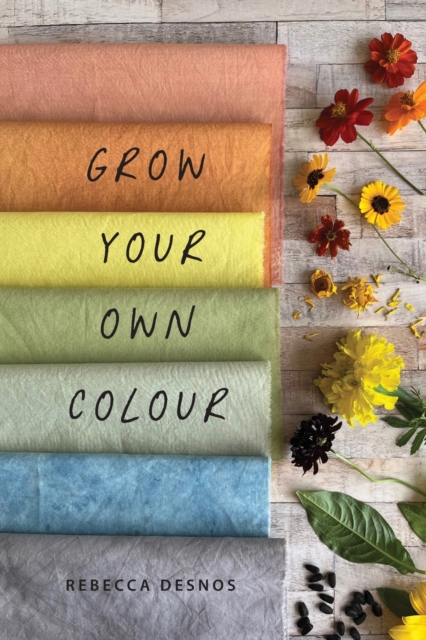 Grow Your Own Colour, Paperback / softback Book