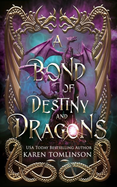 A Bond of Destiny and Dragons, Hardback Book