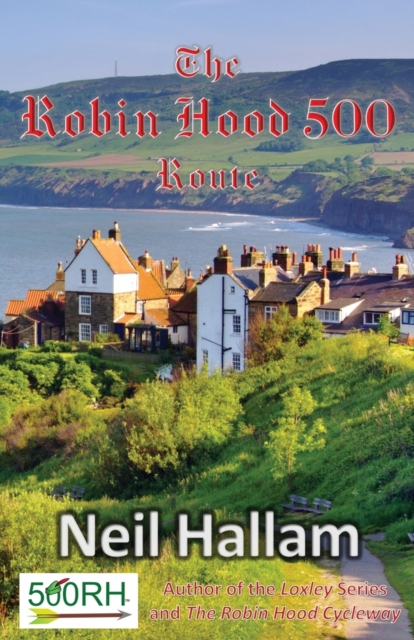 The Robin Hood 500 Route, Paperback / softback Book