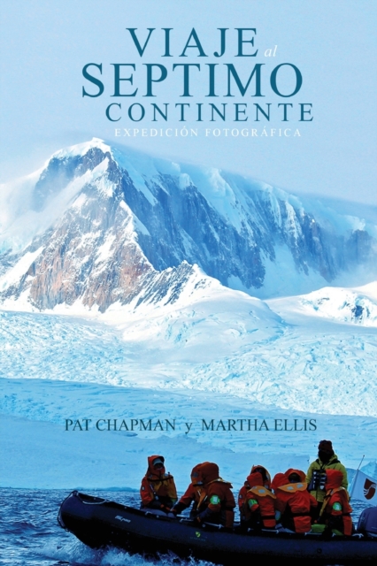 Viaje al Septimo Continente - Expedici?n fotogr?fica, Paperback / softback Book