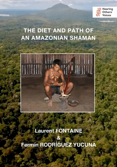 The Diet and Path of an Amazonian Shaman, Paperback / softback Book