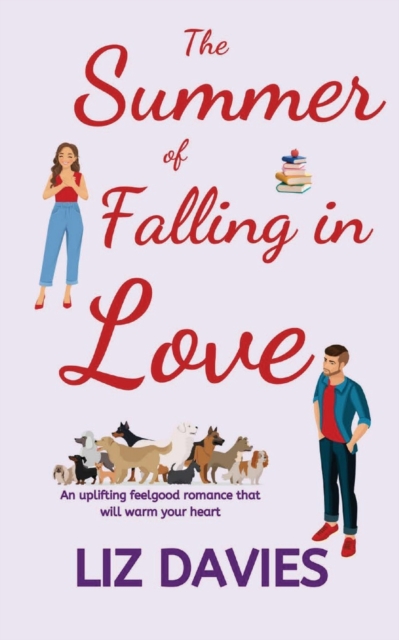 The Summer of Falling in Love : An uplifting feelgood romance to warm your heart, Paperback / softback Book