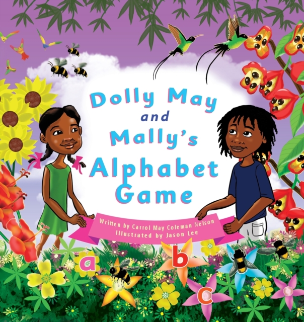 Dolly May and Mally's Alphabet Game : Make Learning the Alphabet Fun!, Paperback / softback Book