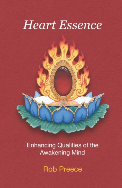 Heart Essence : Enhancing Qualities of the Awakening Mind, Paperback / softback Book