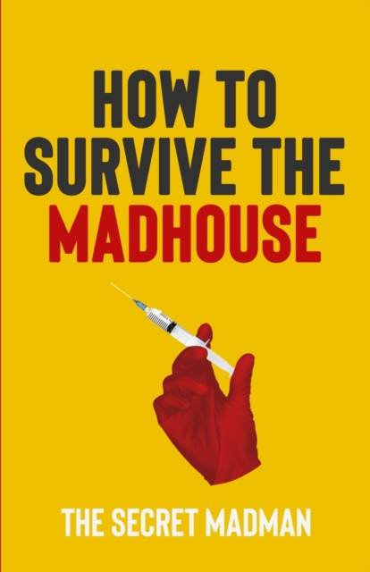 How To Survive The Madhouse, Paperback / softback Book