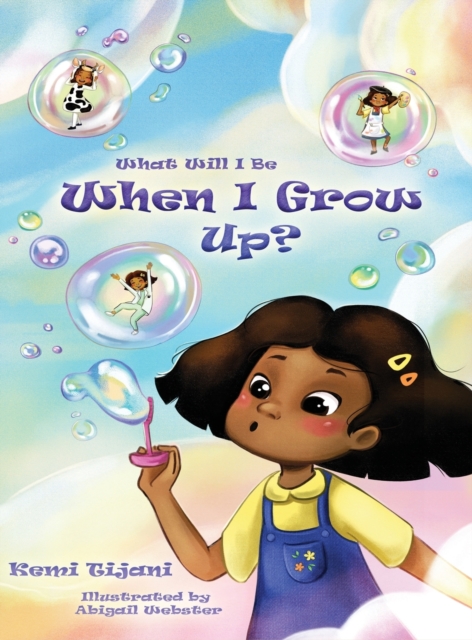 What Will I Be When I Grow Up, Hardback Book