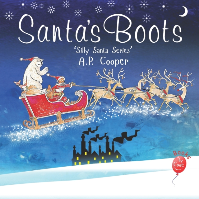 Santa's Boots : 'Silly Santa Series' Book 1, Paperback / softback Book