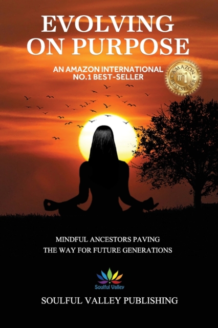 Evolving On Purpose : Mindful Ancestors Paving The Way For Future Generations, Paperback / softback Book