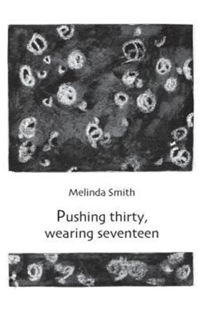 Pushing Thirty, Wearing Seventeen, Paperback / softback Book