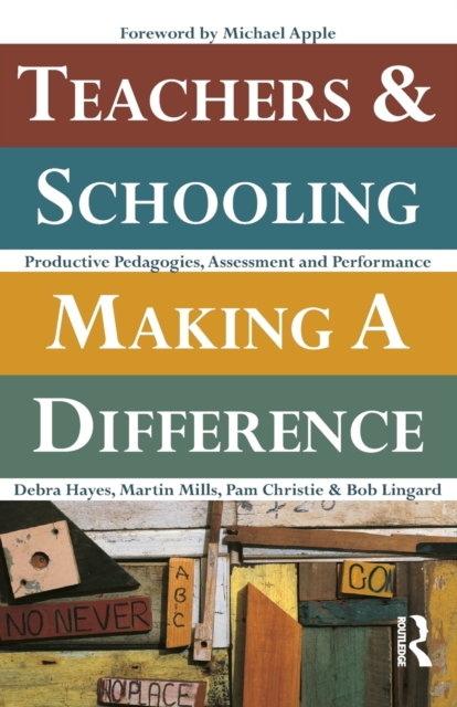 Teachers and Schooling Making A Difference : Productive pedagogies, assessment and performance, Paperback / softback Book
