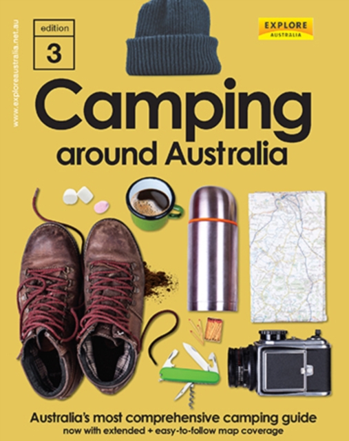 Camping Around Australia 3rd ed. : Australia's Most Comprehensive Camping Guide, Paperback / softback Book