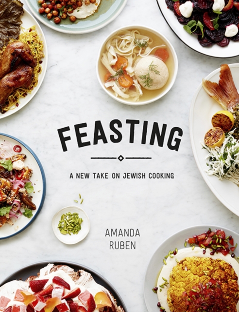 Feasting : A New Take on Jewish Cooking, Paperback / softback Book