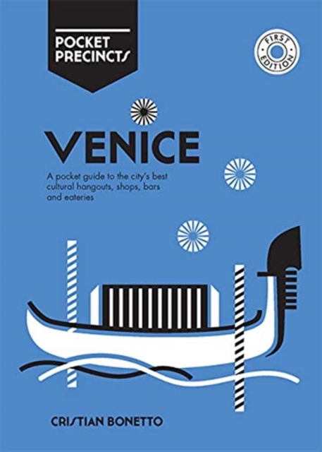 Venice Pocket Precincts : A Pocket Guide to the City's Best Cultural Hangouts, Shops, Bars and Eateries, Paperback / softback Book