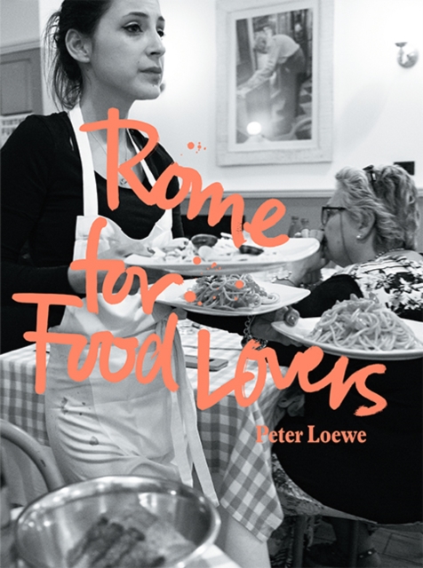 Rome for Food Lovers, Paperback / softback Book