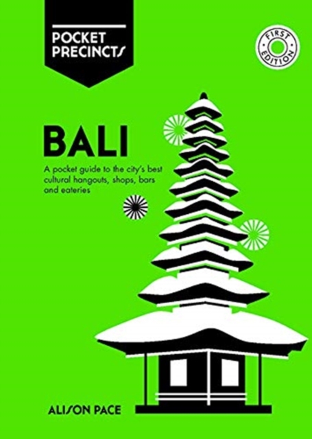 Bali Pocket Precincts : A Pocket Guide to the Island's Best Cultural Hangouts, Shops, Bars and Eateries, Paperback / softback Book