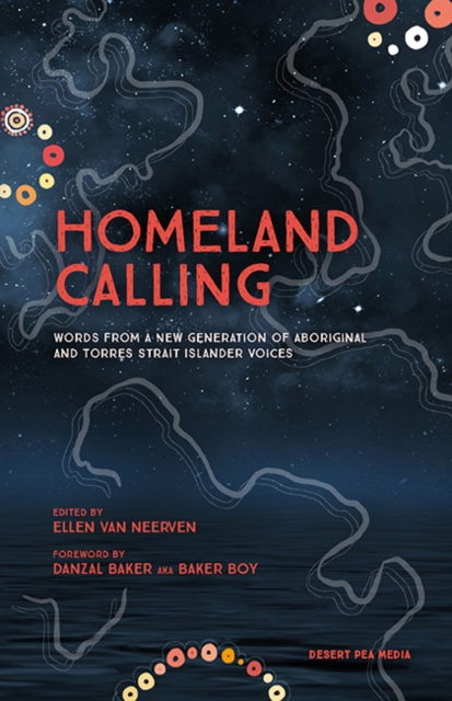 Homeland Calling : Words from a New Generation of Aboriginal and Torres Strait Islander Voices, Paperback / softback Book