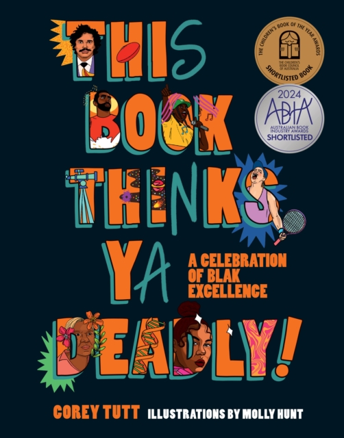 This Book Thinks Ya Deadly! : A Celebration of Blak Excellence, Hardback Book