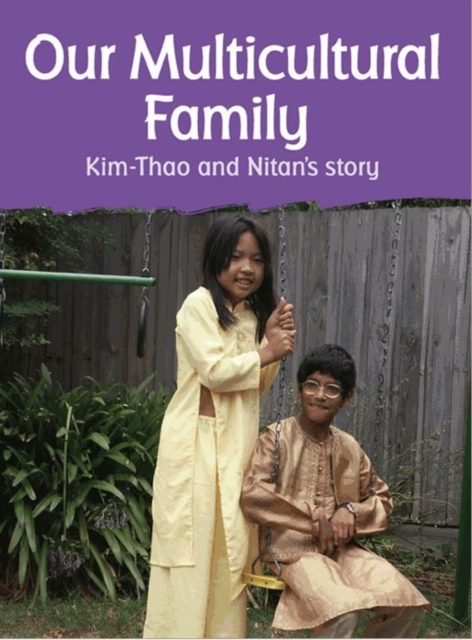 Our Multicultural Family : Kim-Thao and Nitan's Story, Paperback / softback Book