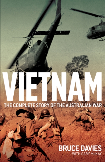 Vietnam : The Complete Story of the Australian War, Hardback Book