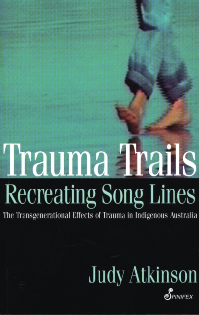 Trauma Trails, Recreating Song Lines, PDF eBook