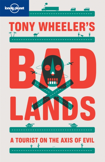 Tony Wheeler's Bad Lands, EPUB eBook