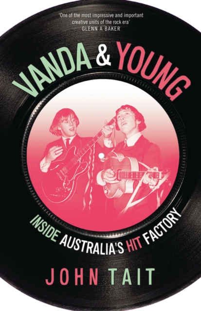 Vanda & Young : Inside Australia's hit factory, Paperback / softback Book