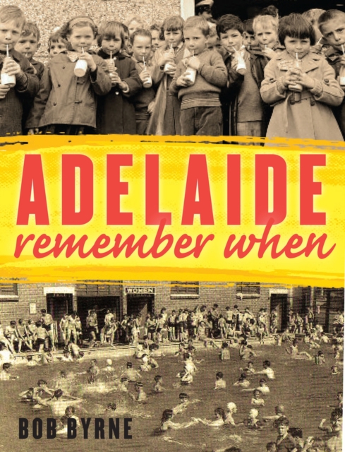 Adelaide Remember When, Paperback / softback Book