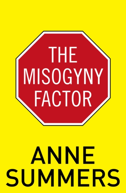 The Misogyny Factor, Paperback / softback Book