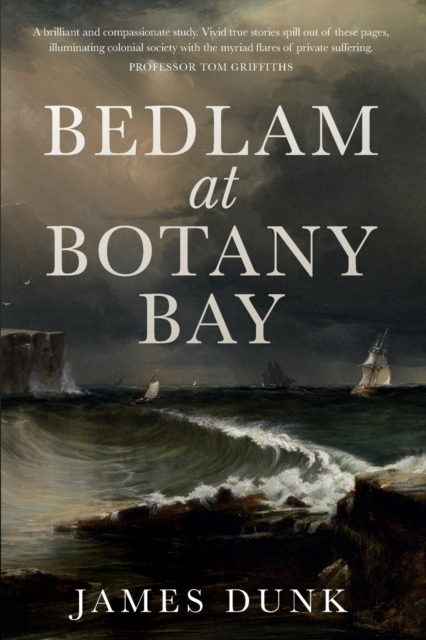 Bedlam at Botany Bay, Paperback / softback Book