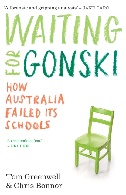 Waiting for Gonski : How Australia failed its schools, EPUB eBook