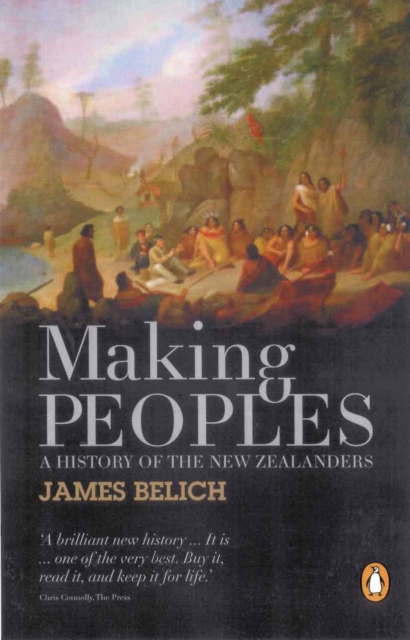 Making Peoples: A History of the New Zealanders From Polynesian, EPUB eBook
