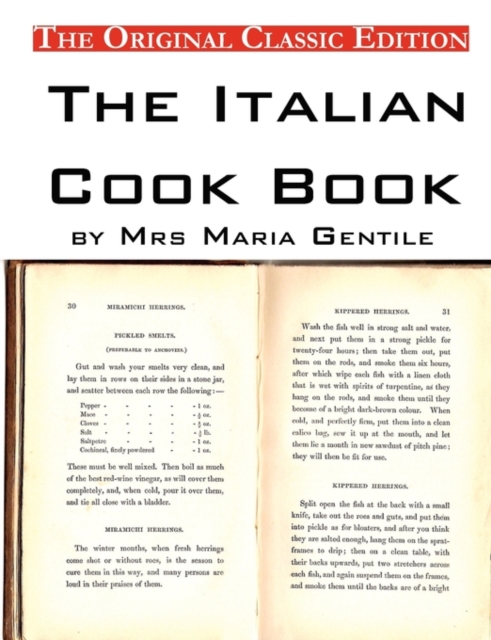 The Italian Cook Book, by Mrs Maria Gentile - The Original Classic Edition, Paperback / softback Book