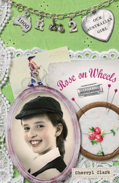 Our Australian Girl: Rose on Wheels (Book 2) : Rose on Wheels (Book 2), EPUB eBook