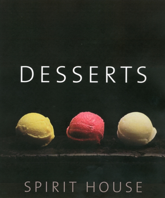 Spirit House Desserts, Hardback Book