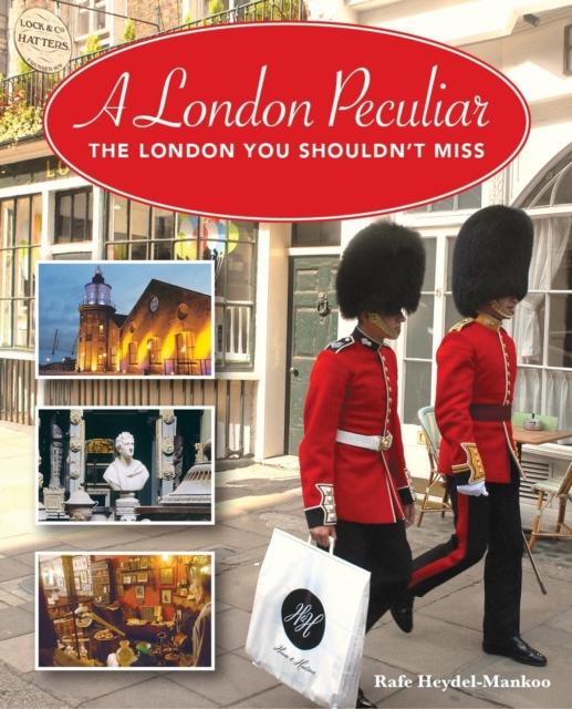 A London Peculiar : The London You Shouldn't Miss, Paperback / softback Book