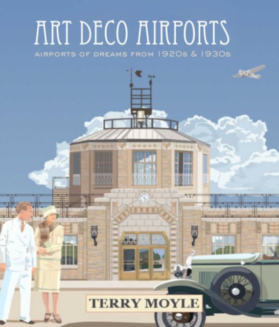 Art Deco Airports, Hardback Book