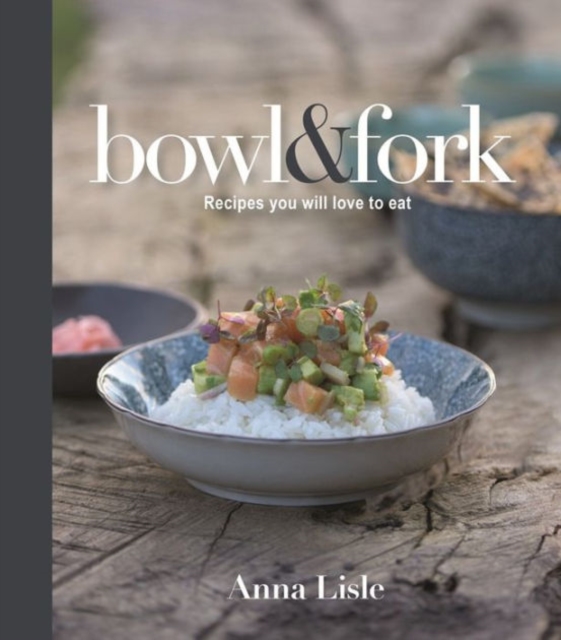 Bowl & Fork, Hardback Book