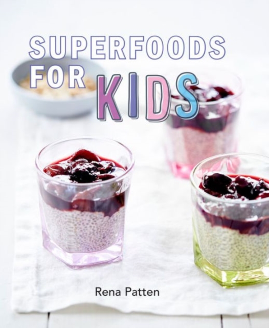 Superfoods for Kids, Paperback / softback Book