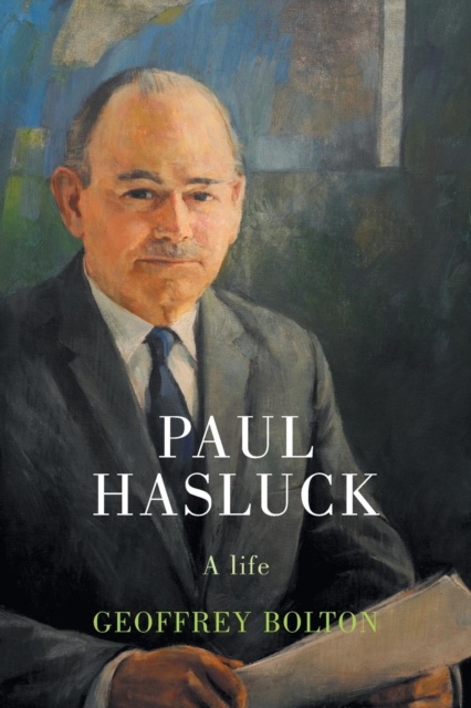 Paul Hasluck : A Life, Paperback / softback Book