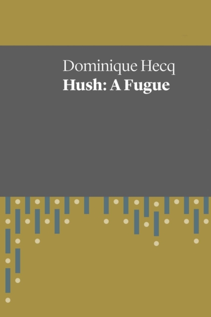Hush : A Fugue, Paperback / softback Book