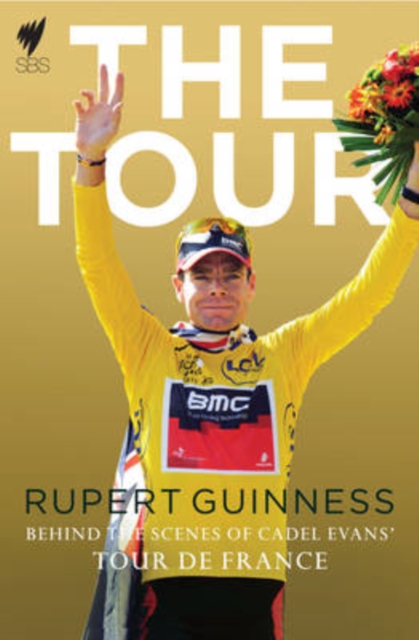 Tour, The:Behind The Scenes of Cadel Evans' Tour de France, Paperback / softback Book