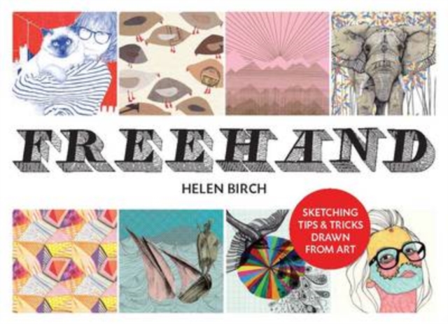 Freehand : Sketching Tips and Tricks Drawn from Art, Paperback / softback Book