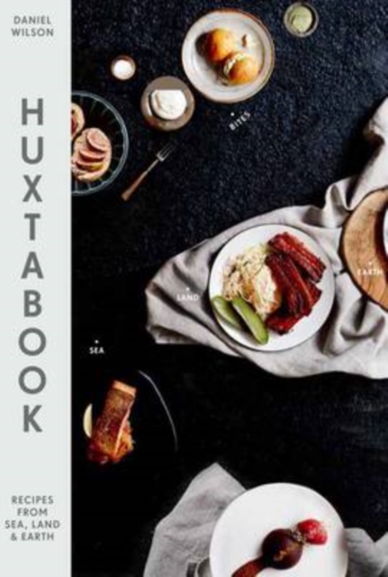 Huxtabook : Recipes from Sea, Land and Earth, Hardback Book