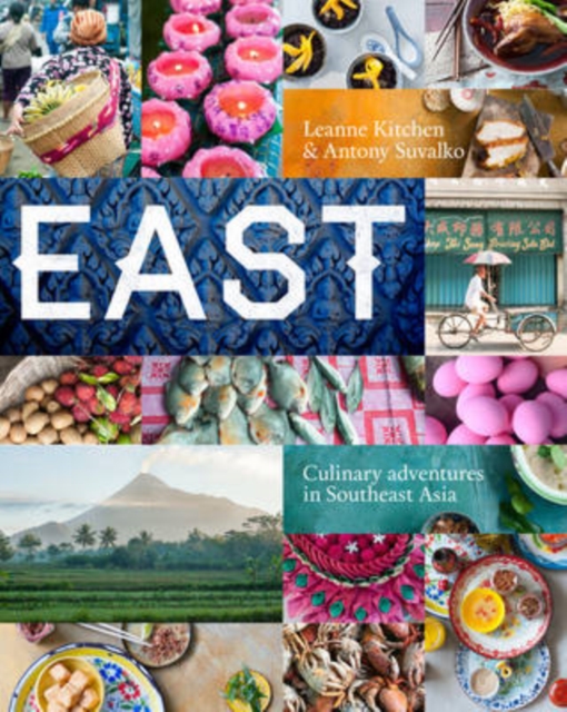 East : Much Loved Recipes from South East Asia, Hardback Book
