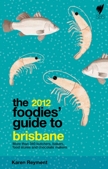 Foodies' Guide 2012 : Brisbane, EPUB eBook